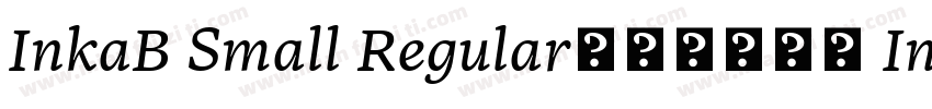 InkaB Small Regular字体免费下载 InkaBSmal字体转换